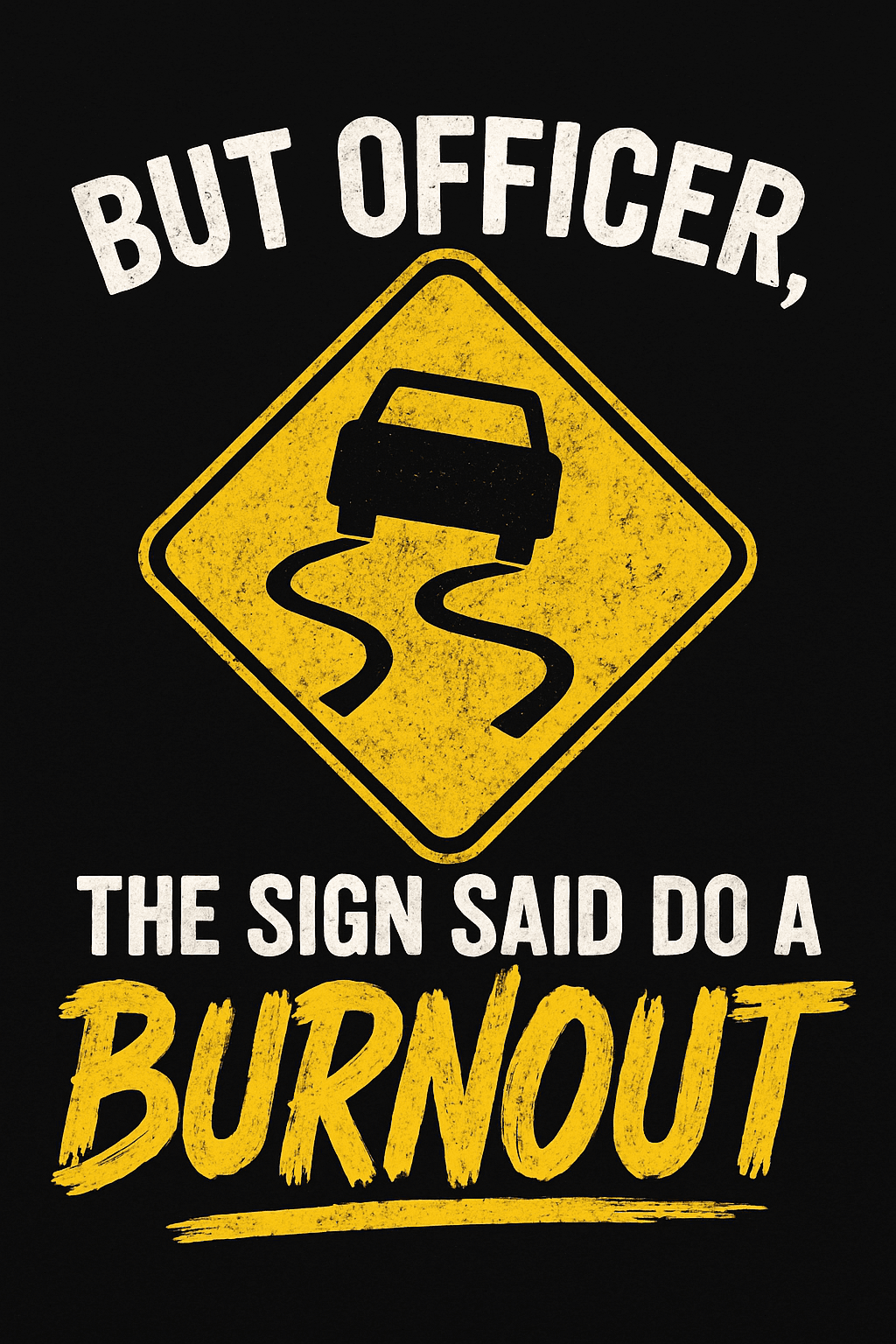 Funny Burnout Road Sign T-Shirt