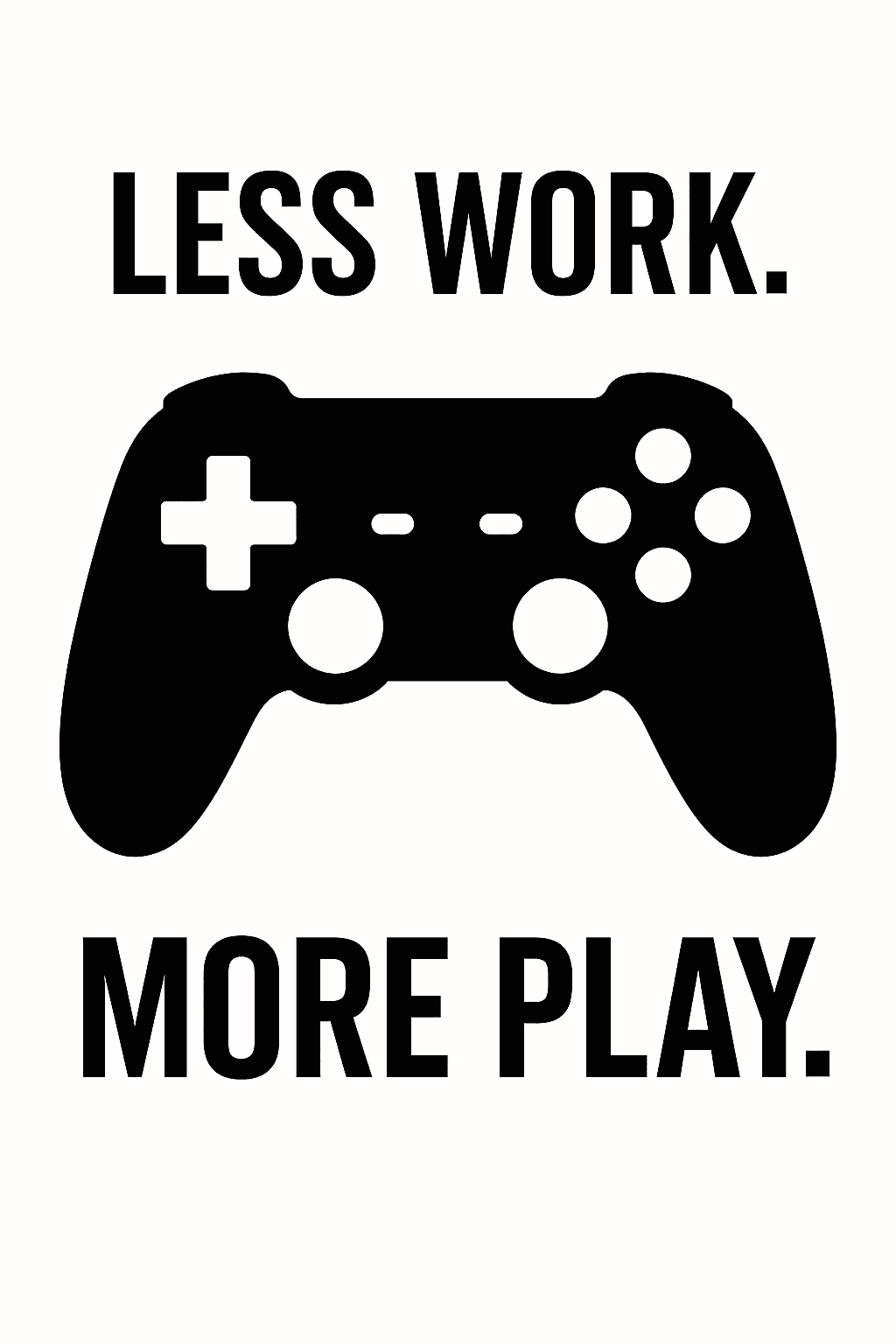 Less Work More Play Gamer Controller Tee