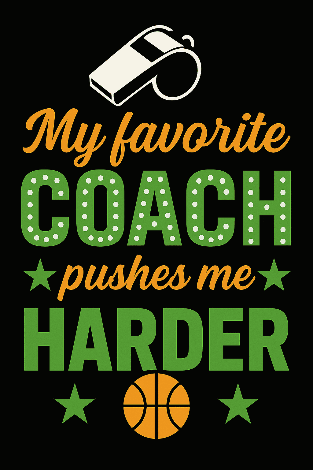 My Favorite Coach Pushes Me Harder Basketball Tee