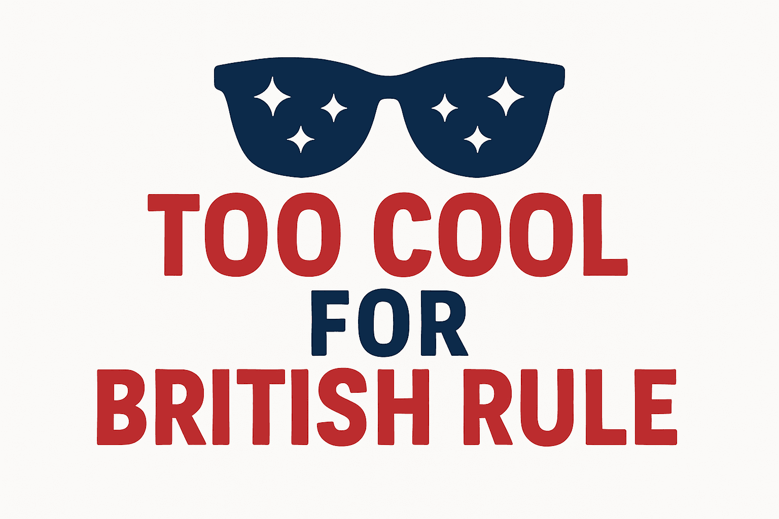 Too Cool for British Rule