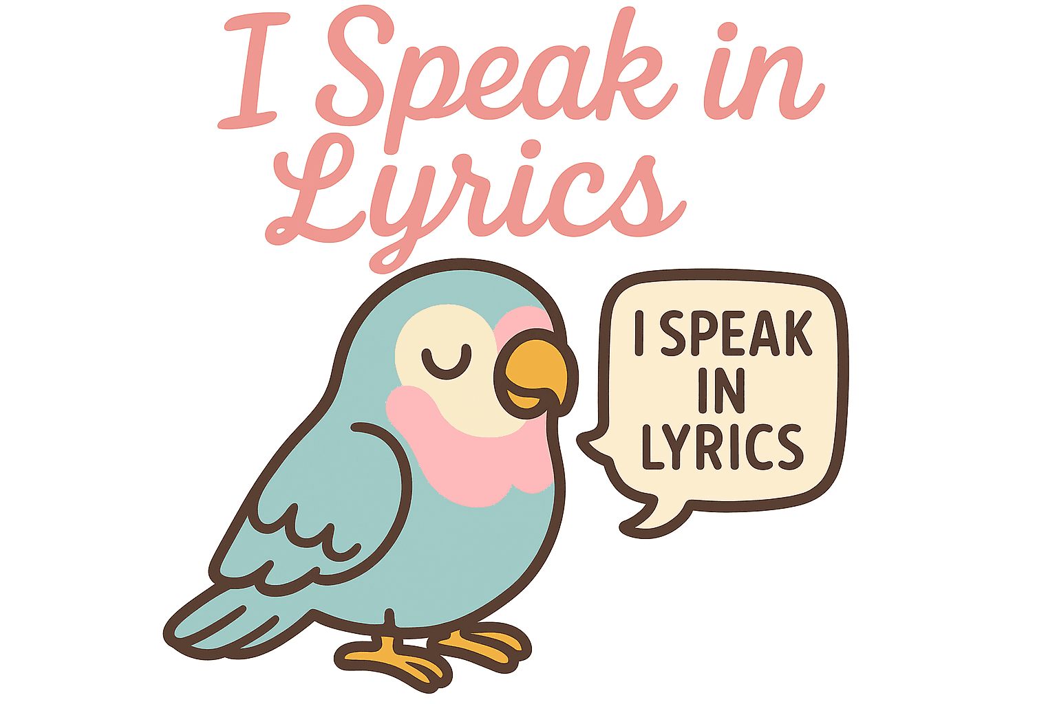 Cute Parrot Sticker Saying 'I Speak in Lyrics'