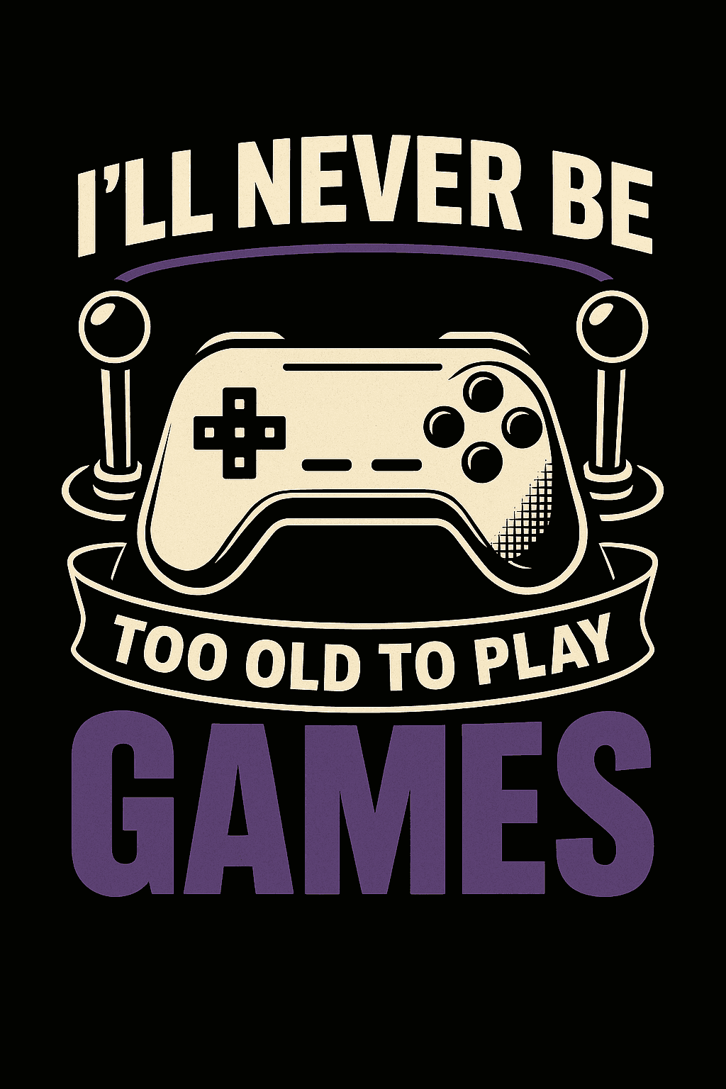Never Too Old to Play Video Games Tee