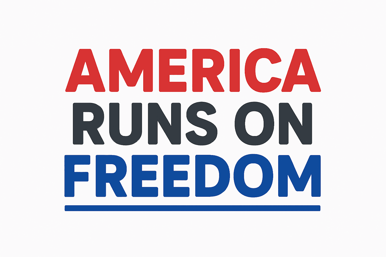 Freedom's Bold Statement