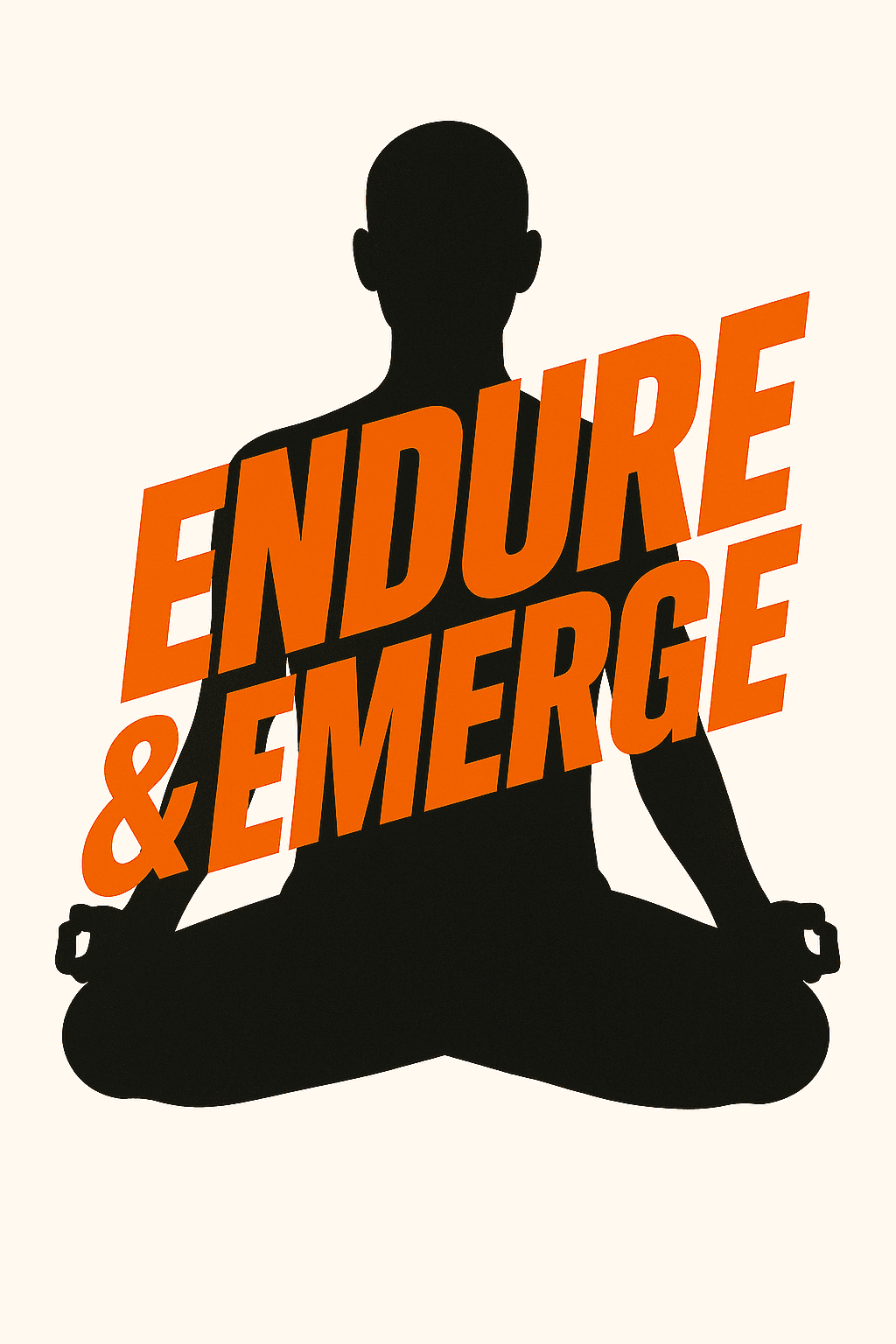 Endure & Emerge: Bold Meditation Motivation Poster