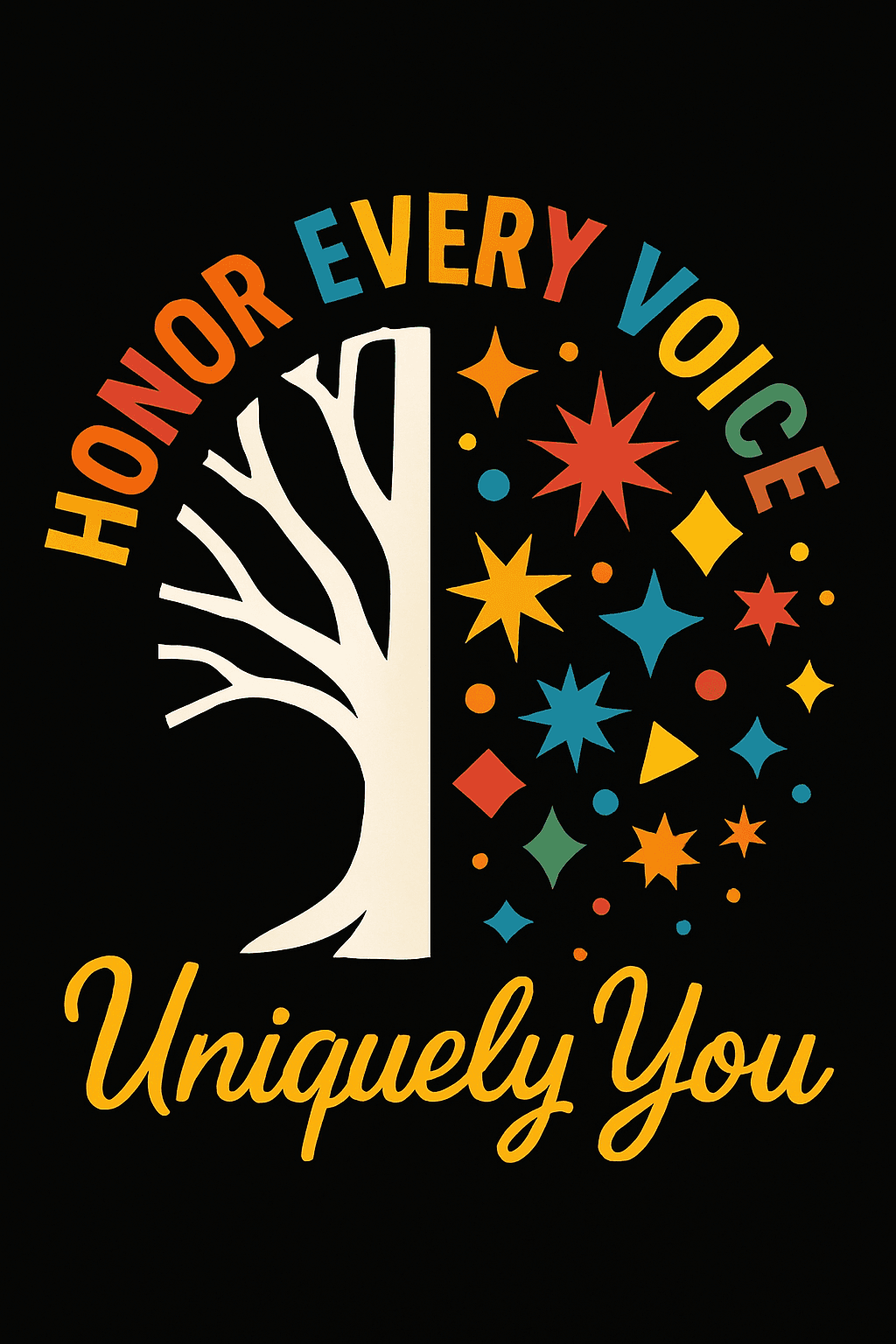 Honor Every Voice Uniquely You Tree Design