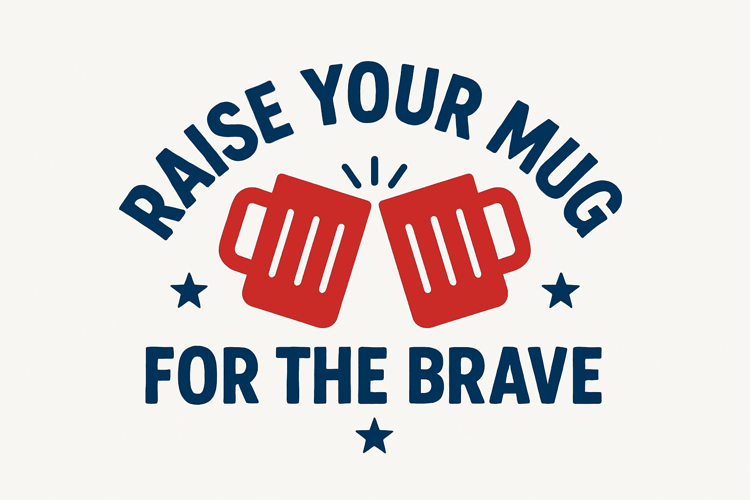 Cheers to the Brave!