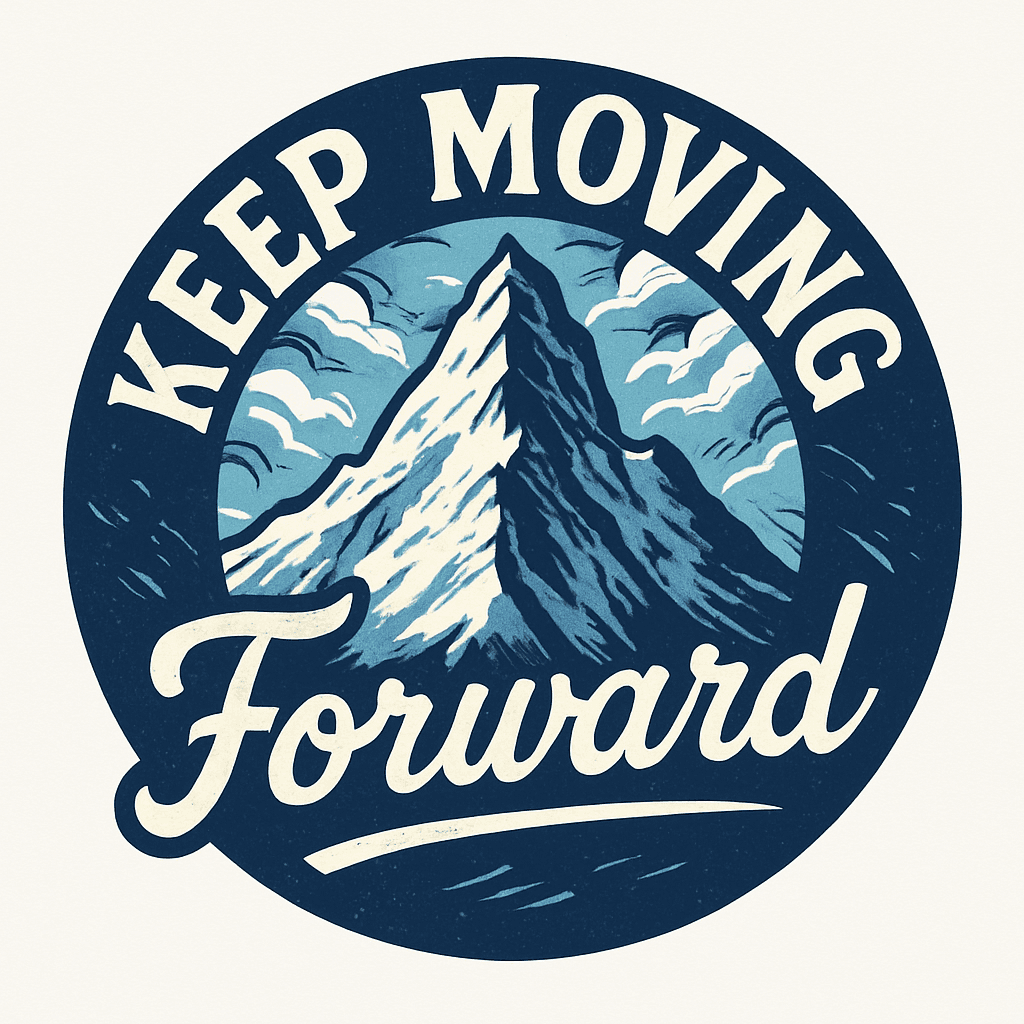 Keep Moving Forward Mountain Inspiration