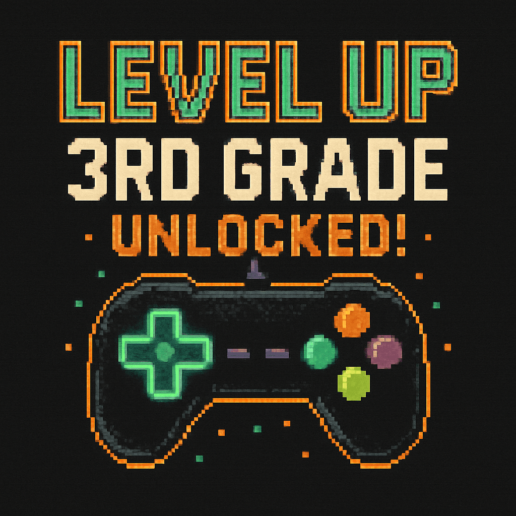 Level Up to 3rd Grade Gamer Style
