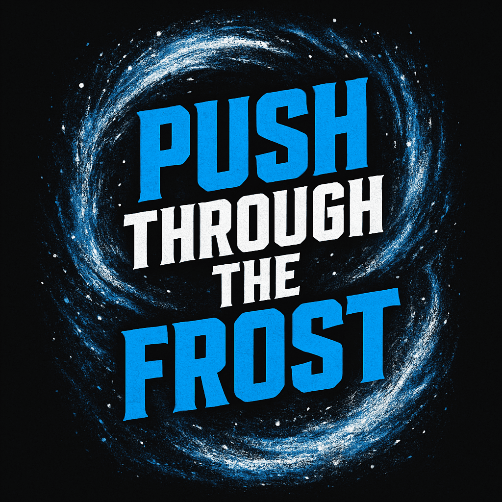 Push Through the Frost Motivational Design