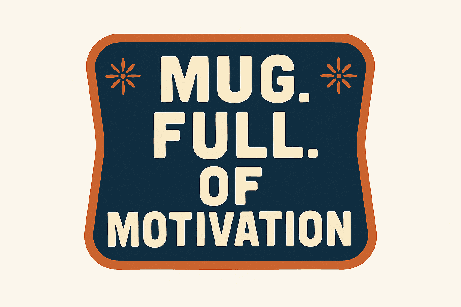 Motivational Mug Design