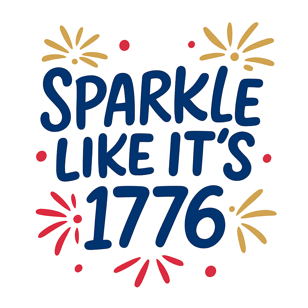 Sparkle Like It's 1776!