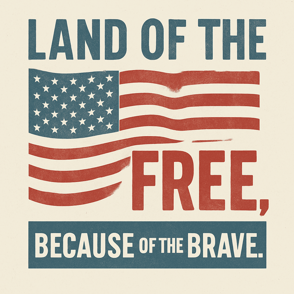 Land of the Free, Because of the Brave
