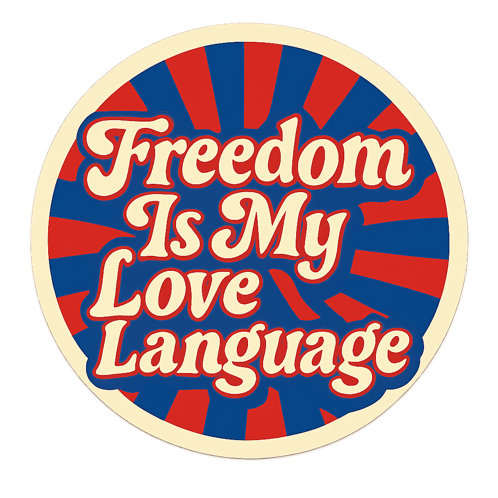 Freedom Is My Love Language Sticker